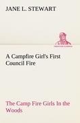 A Campfire Girls First Council Fire The Camp Fire Girls In the Woods