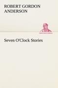 Seven OClock Stories