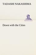 Down with the Cities