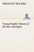 Young Peoples History of the War with Spain