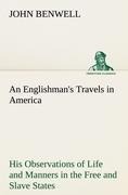 An Englishmans Travels in America His Observations of Life and Manners in the Free and Slave States