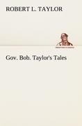 Gov. Bob. Taylors Tales