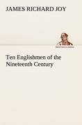 Ten Englishmen of the Nineteenth Century