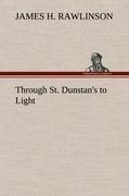 Through St. Dunstans to Light