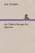 Joe Tildens Recipes for Epicures