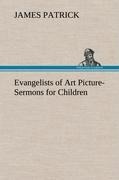 Evangelists of Art Picture-Sermons for Children