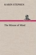 The Misuse of Mind