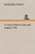 A Trip to Paris in July and August 1792