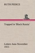 Trapped in Black Russia Letters June-November 1915