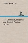 The Chemistry, Properties and Tests of Precious Stones
