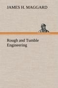 Rough and Tumble Engineering