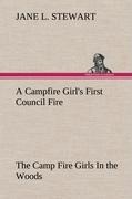 A Campfire Girls First Council Fire The Camp Fire Girls In the Woods