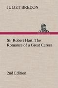 Sir Robert Hart The Romance of a Great Career,  2nd Edition