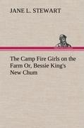 The Camp Fire Girls on the Farm Or, Bessie Kings New Chum