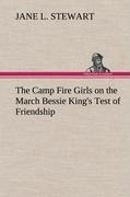 The Camp Fire Girls on the March Bessie Kings Test of Friendship