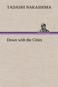 Down with the Cities