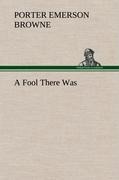 A Fool There Was