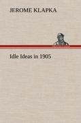Idle Ideas in 1905