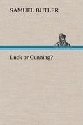 Luck or Cunning?