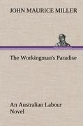 The Workingmans Paradise An Australian Labour Novel