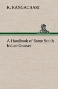 A Handbook of Some South Indian Grasses