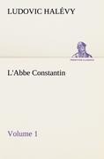 LAbbe Constantin - Volume 1