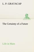 The Certainty of a Future Life in Mars