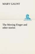 The Moving Finger A Trotting Christmas Eve at Warwingie Lost! The Loss of the Vanity Dick Stanesbys Hutkeeper The Yanyilla Steeplechase A Diggers Christmas