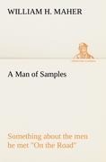 A Man of Samples Something about the men he met On the Road