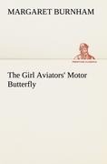 The Girl Aviators Motor Butterfly