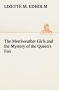 The Merriweather Girls and the Mystery of the Queens Fan