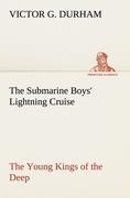 The Submarine Boys Lightning Cruise The Young Kings of the Deep