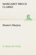 Hunters Marjory A Story for Girls