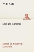 Epic and Romance Essays on Medieval Literature
