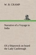 Narrative of a Voyage to India; of a Shipwreck on board the Lady Castlereagh; and a Description of New South Wales