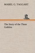 The Story of the Three Goblins