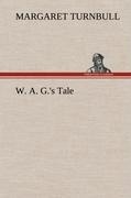 W. A. G.s Tale