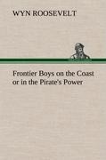 Frontier Boys on the Coast or in the Pirates Power