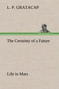 The Certainty of a Future Life in Mars