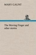 The Moving Finger A Trotting Christmas Eve at Warwingie Lost! The Loss of the Vanity Dick Stanesbys Hutkeeper The Yanyilla Steeplechase A Diggers Christmas