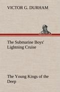 The Submarine Boys Lightning Cruise The Young Kings of the Deep