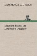 Madeline Payne, the Detectives Daughter