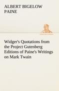 Widgers Quotations from the Project Gutenberg Editions of Paines Writings on Mark Twain