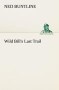 Wild Bills Last Trail
