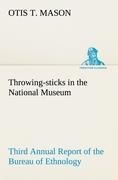 Throwing-sticks in the National Museum Third Annual Report of the Bureau of Ethnology to the Secretary of the Smithsonian Institution, 1883-84, Government Printing Office, Washington, 1890, pages 279-289