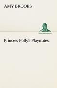 Princess Pollys Playmates