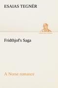 Fridthjofs Saga a Norse romance