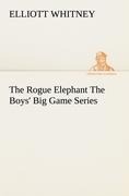The Rogue Elephant The Boys Big Game Series