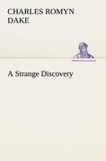 A Strange Discovery
