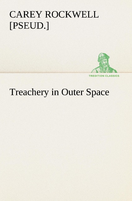 Treachery in Outer Space